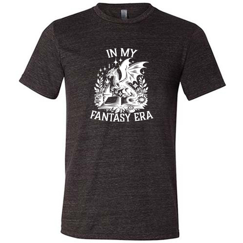 In My Fantasy Era Shirt Unisex