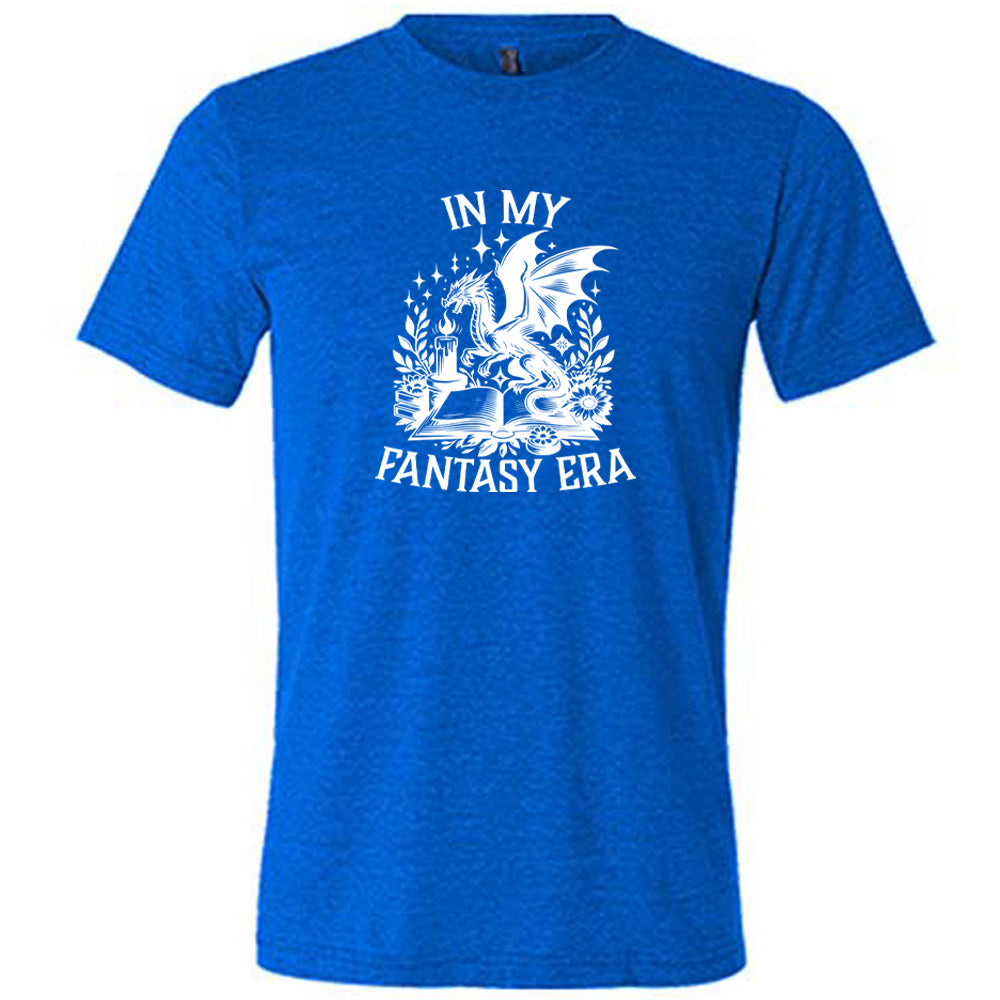 In My Fantasy Era Shirt Unisex