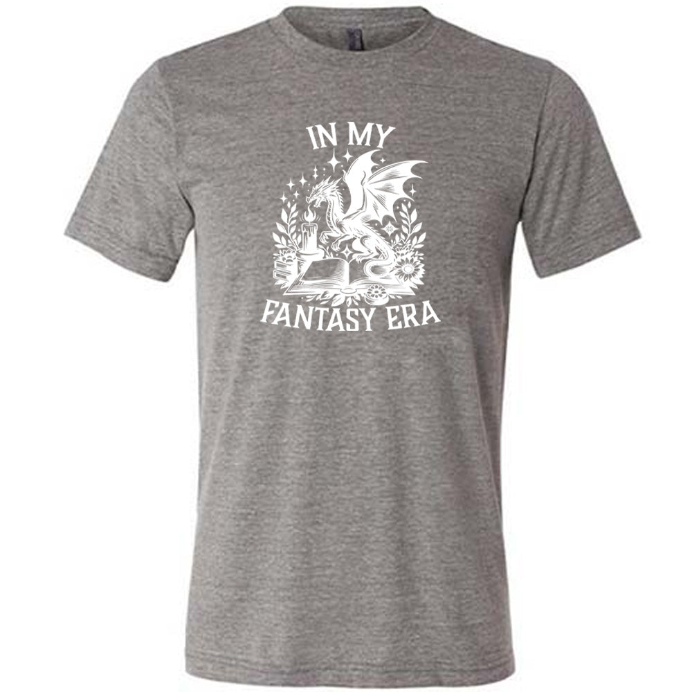 In My Fantasy Era Shirt Unisex