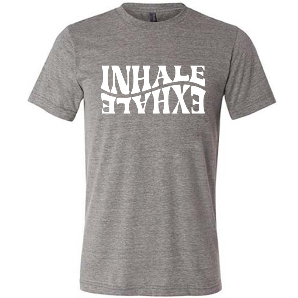 Inhale Exhale Shirt Unisex