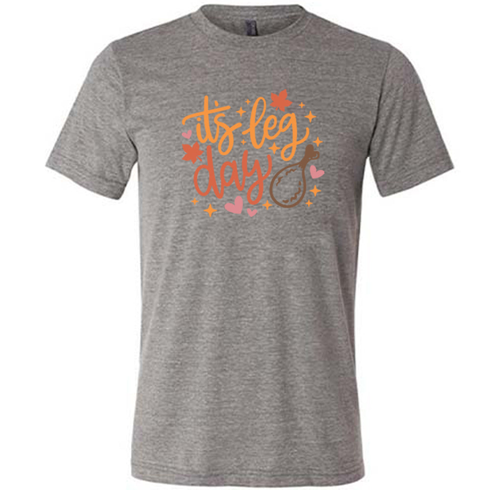 It's Leg Day Shirt Unisex