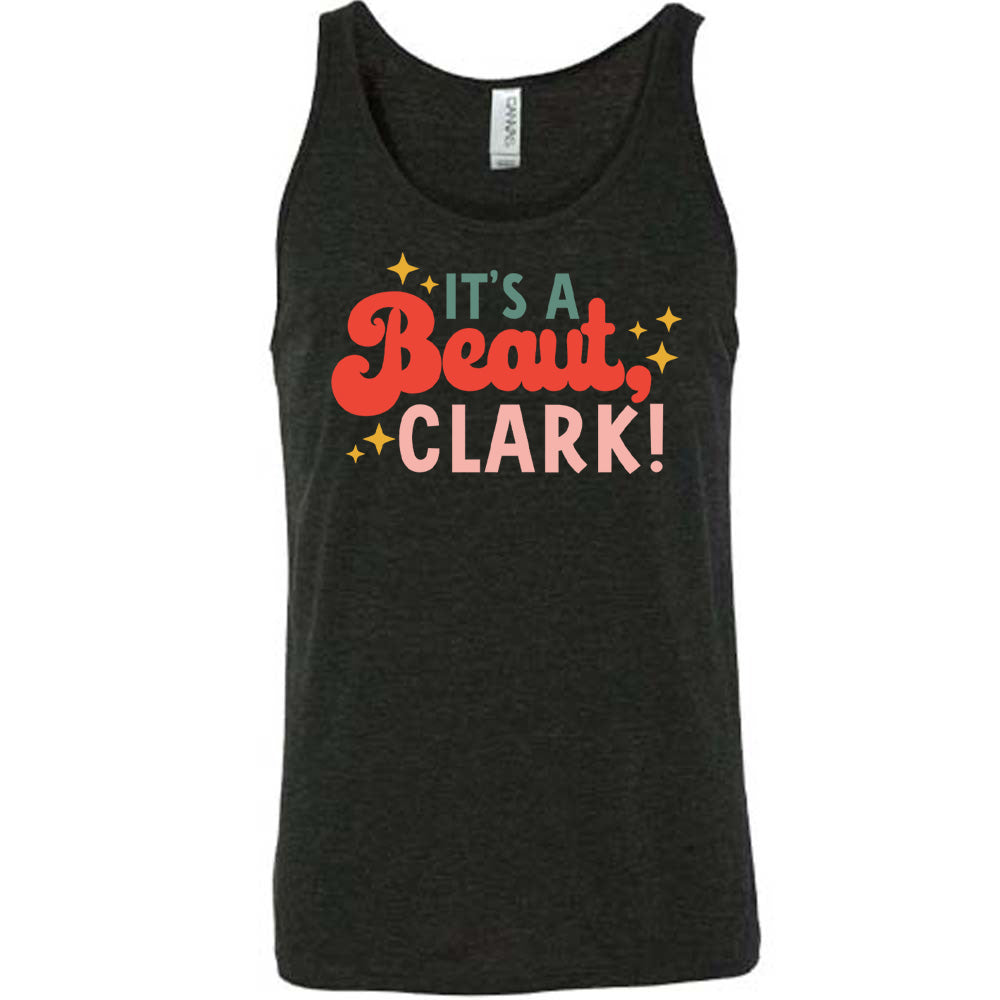 It's a Beaut, Clark Shirt Unisex