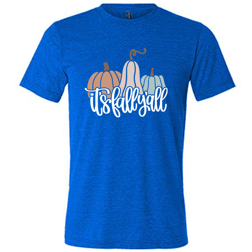 It's Fall Y'all Shirt Unisex