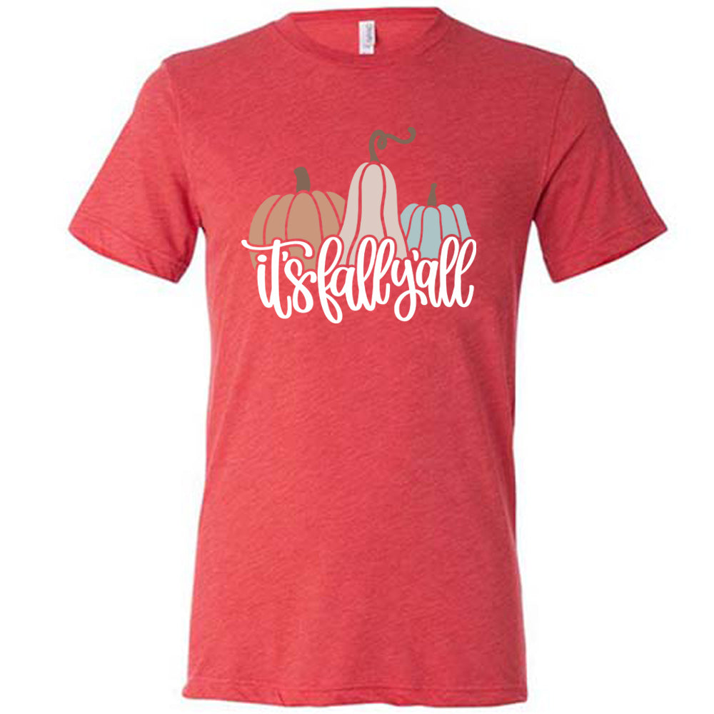 It's Fall Y'all Shirt Unisex