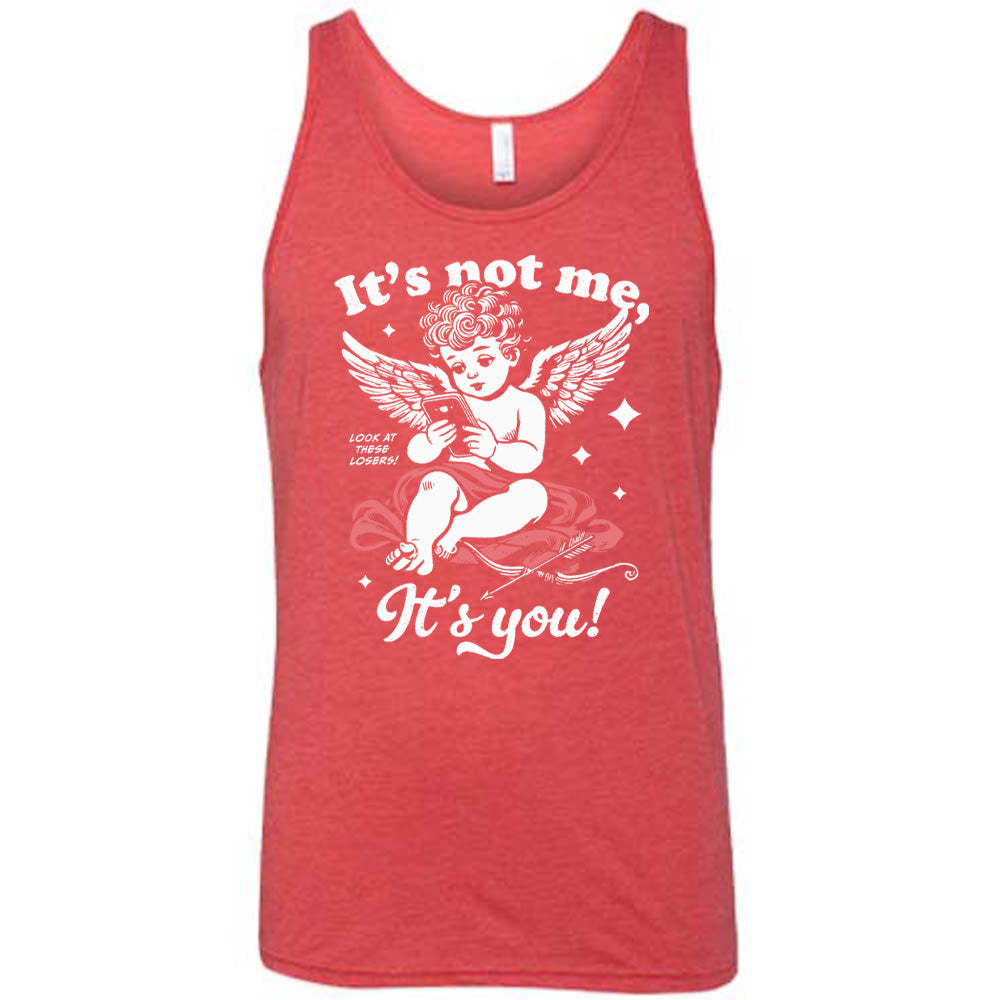 It's Not Me It's You Cupid Shirt Unisex