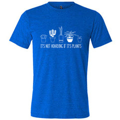 It's Not Hoarding If It's Plants Shirt Unisex