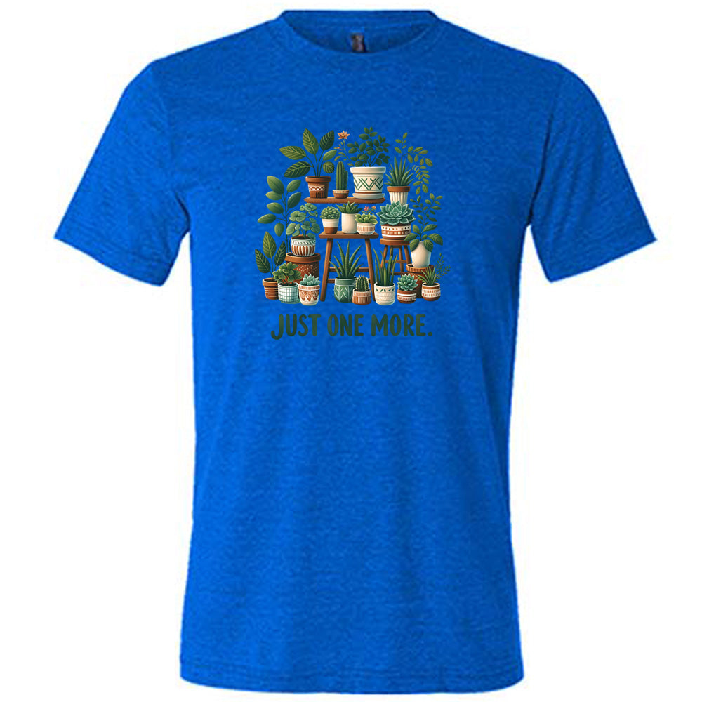 Just One More Shirt Unisex