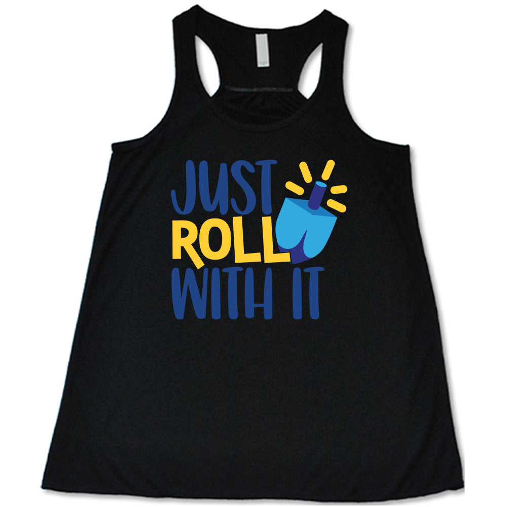 Just Roll With It Dreidel Shirt