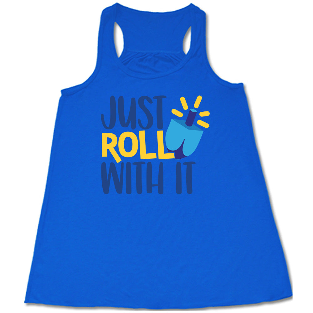 Just Roll With It Dreidel Shirt
