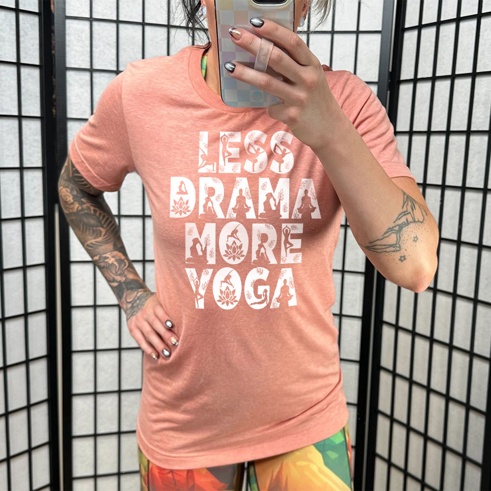 Less Drama More Yoga Shirt Unisex