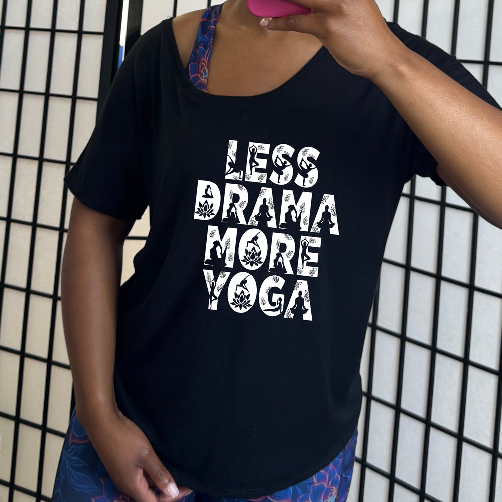 Less Drama More Yoga | Slouchy Tee