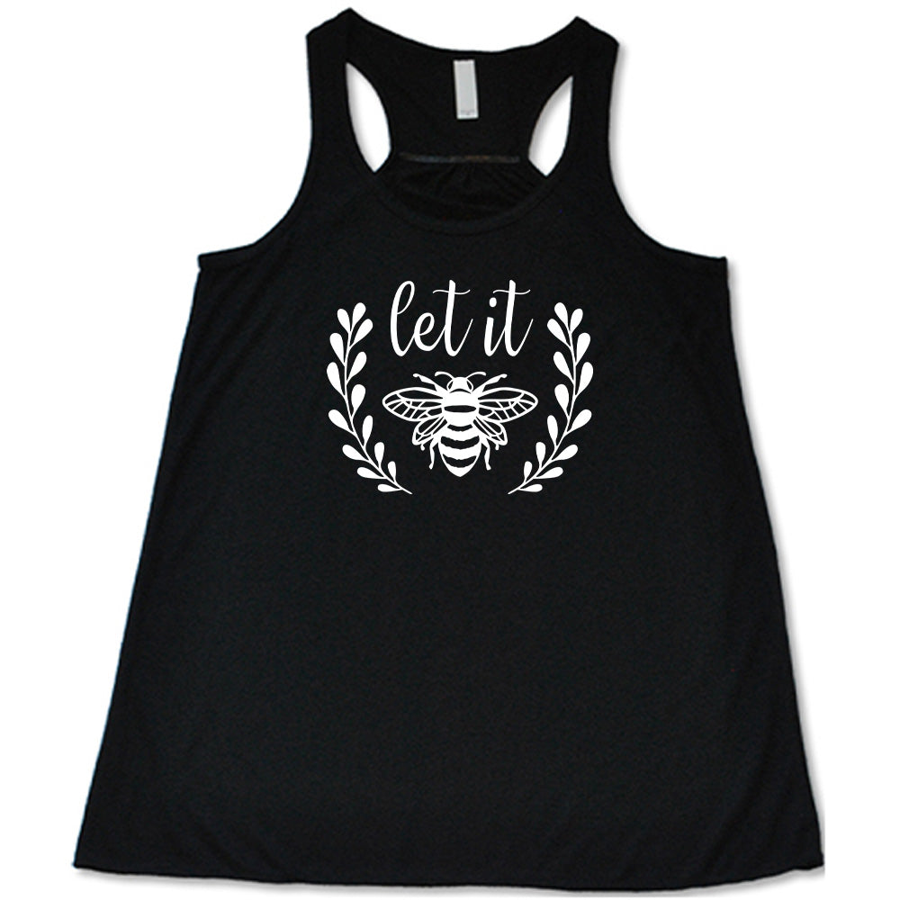 Let It Bee Shirt