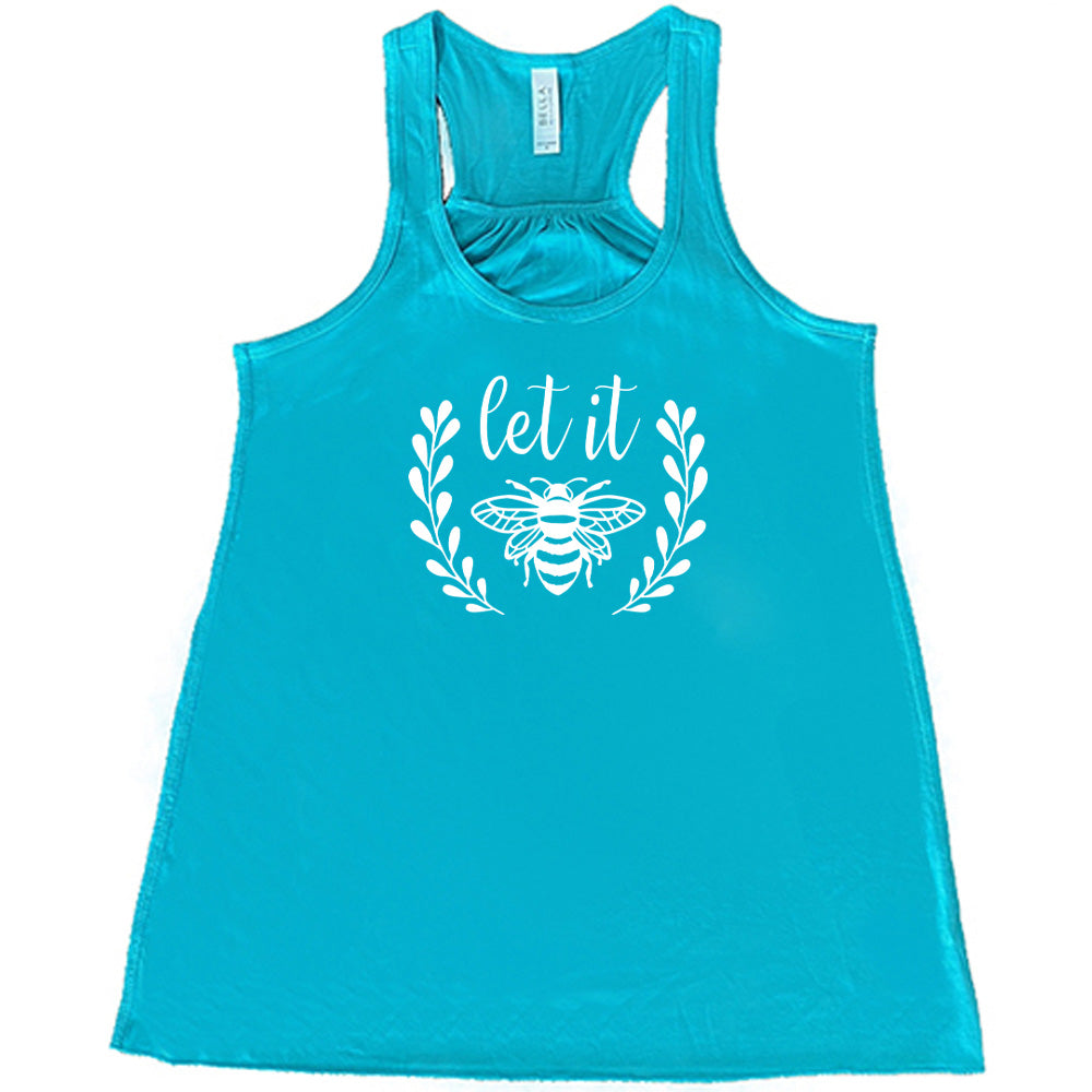 Let It Bee Shirt