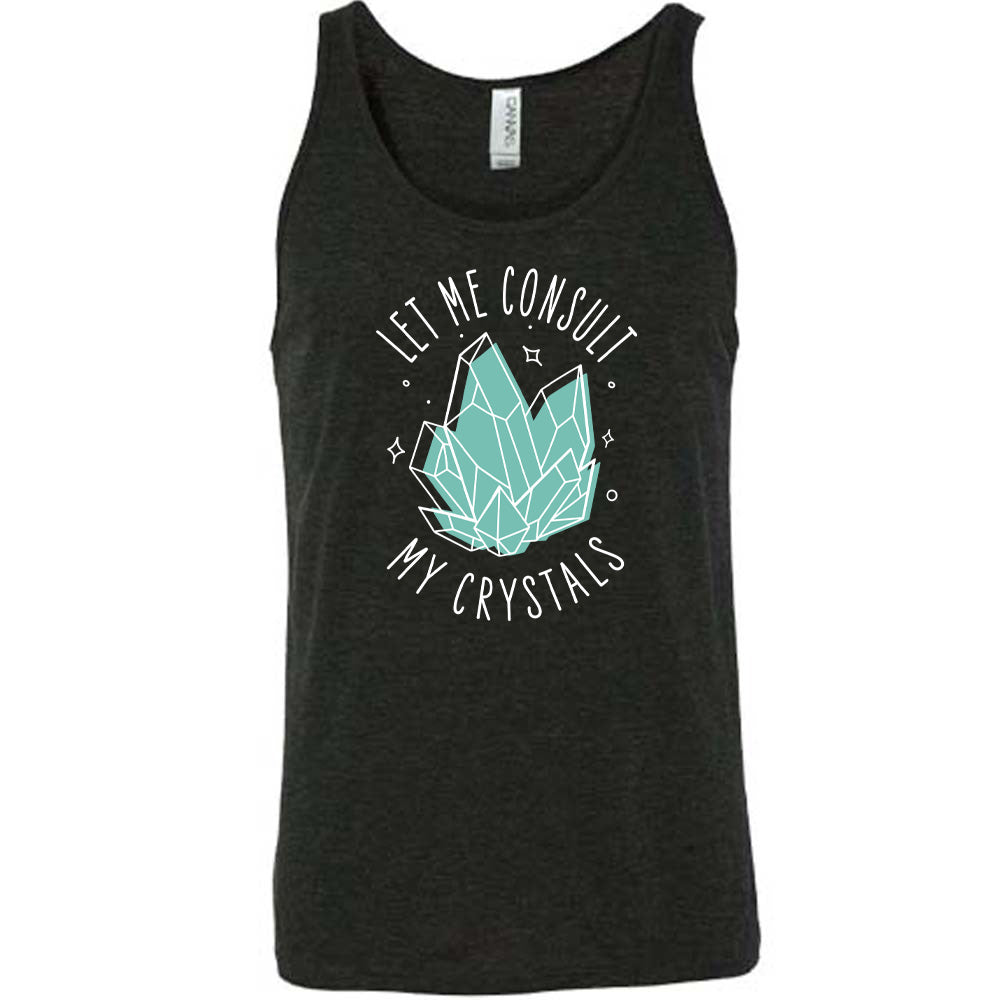 Let Me Consult My Crystals Shirt Unisex