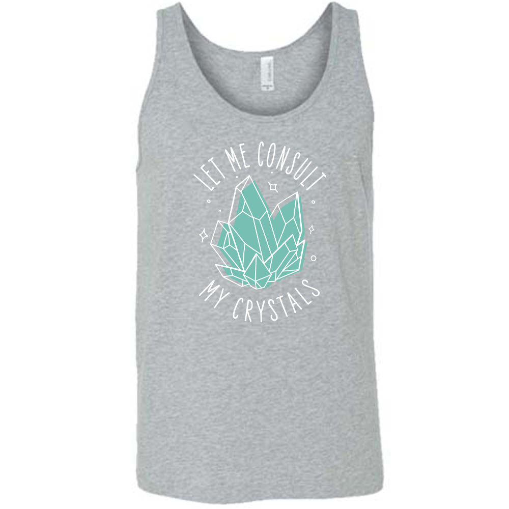 Let Me Consult My Crystals Shirt Unisex