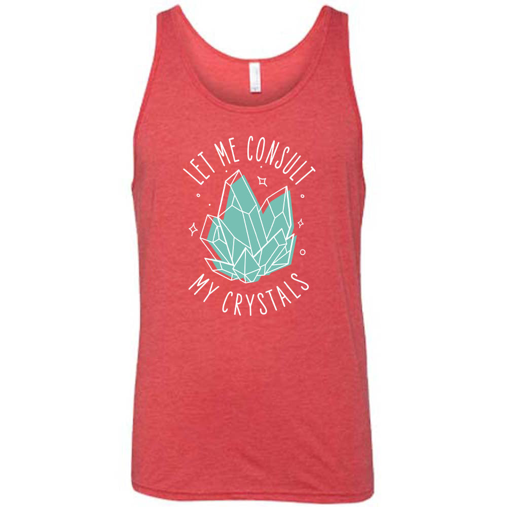 Let Me Consult My Crystals Shirt Unisex