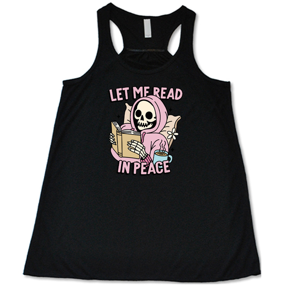 Let Me Read In Peace Shirt