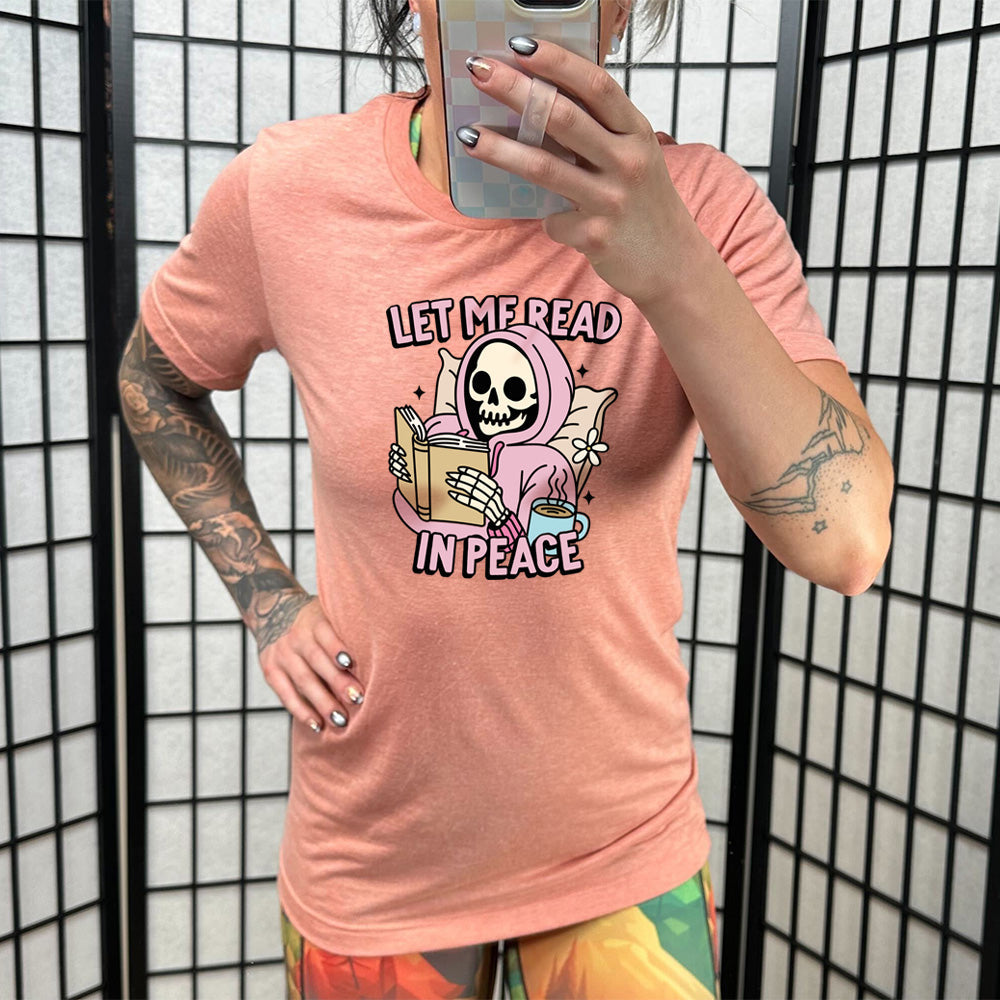 Let Me Read In Peace Shirt Unisex
