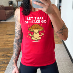 Let That Shiitake Go Muscle Tank