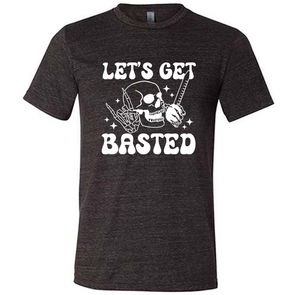 Lets Get Basted Shirt Unisex