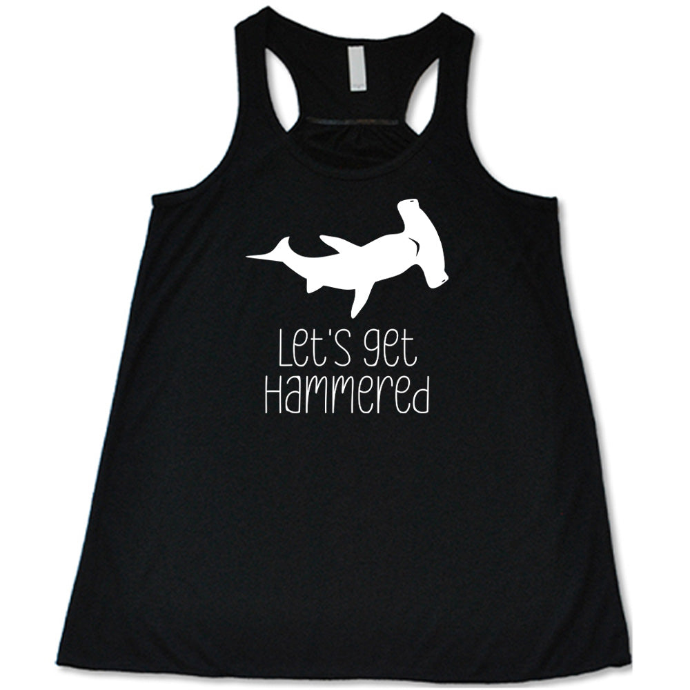 Let's Get Hammered Shirt