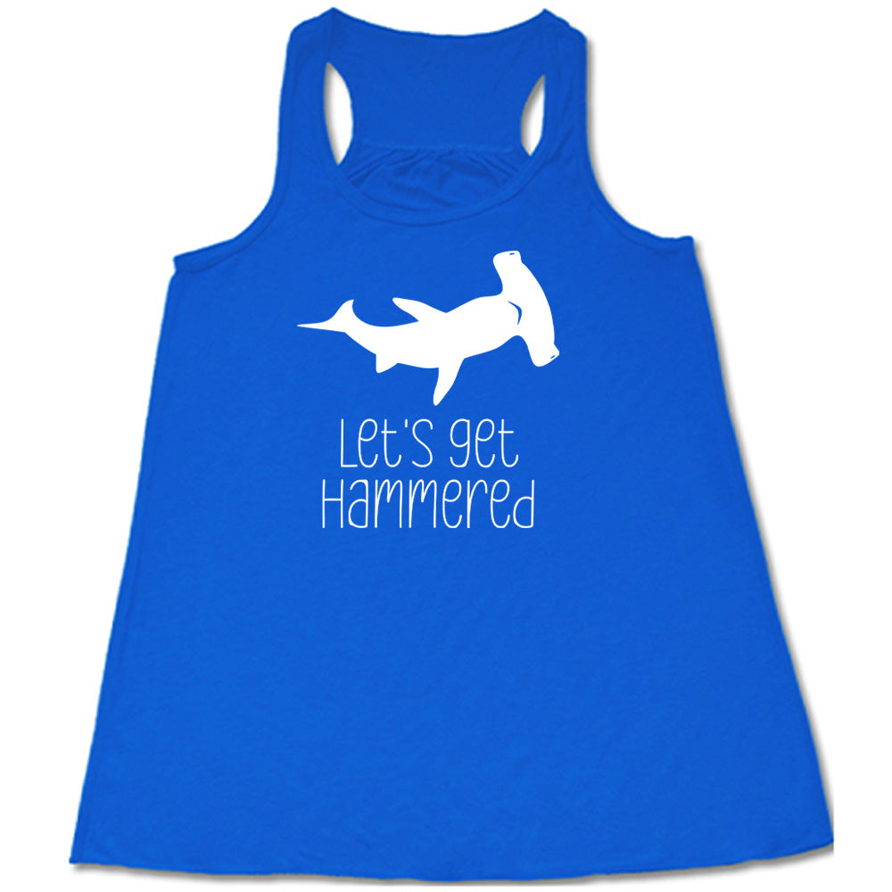 Let's Get Hammered Shirt