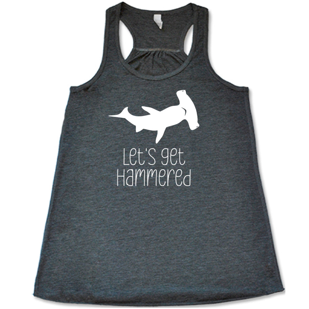 Let's Get Hammered Shirt