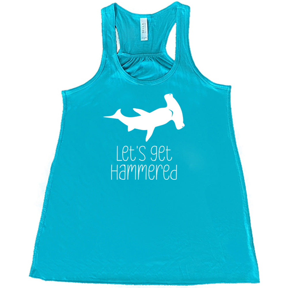 Let's Get Hammered Shirt