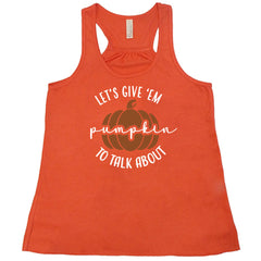 Let's Give 'Em Pumpkin To Talk About Shirt