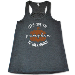 Let's Give 'Em Pumpkin To Talk About Shirt