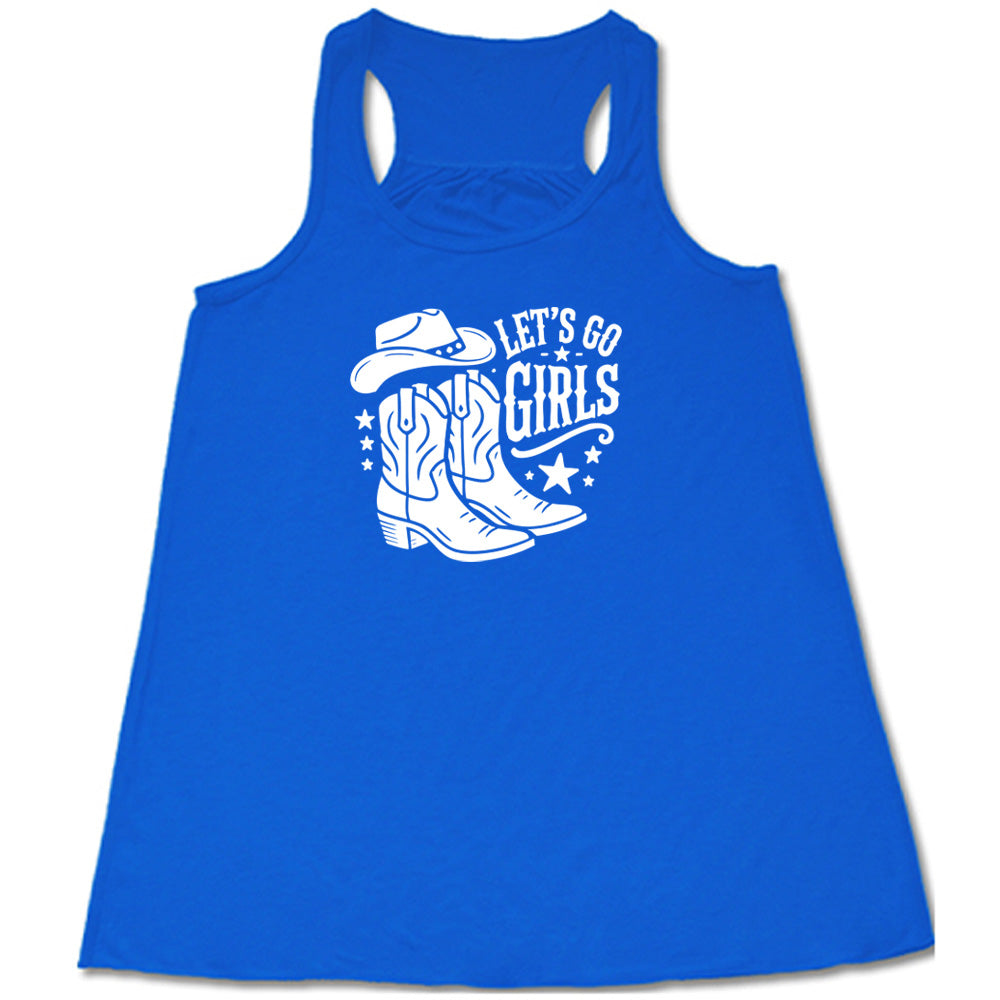 Let's Go Girls Shirt