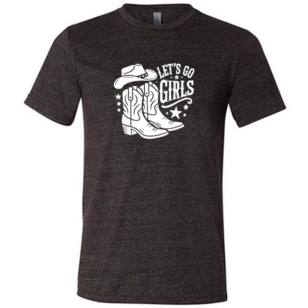 Let's Go Girls Shirt Unisex