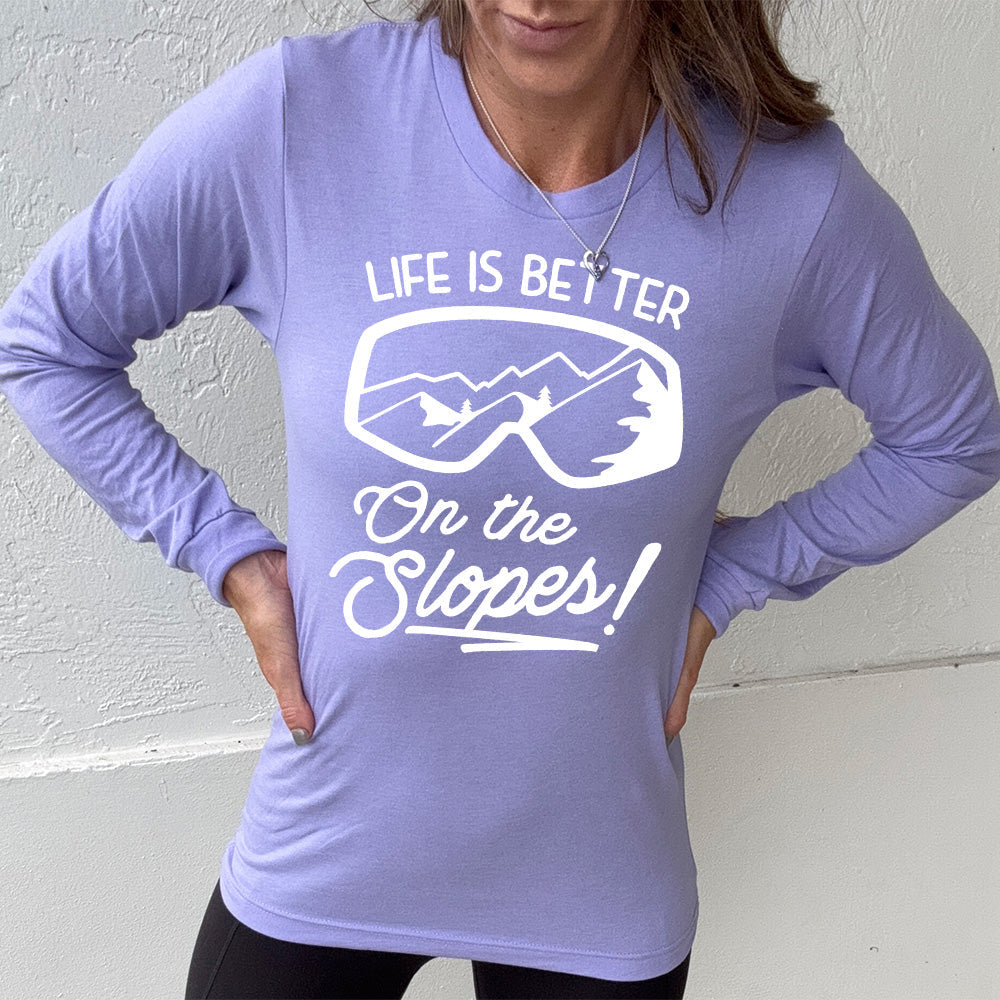 Long Sleeve Tee | Life Is Better On The Slopes