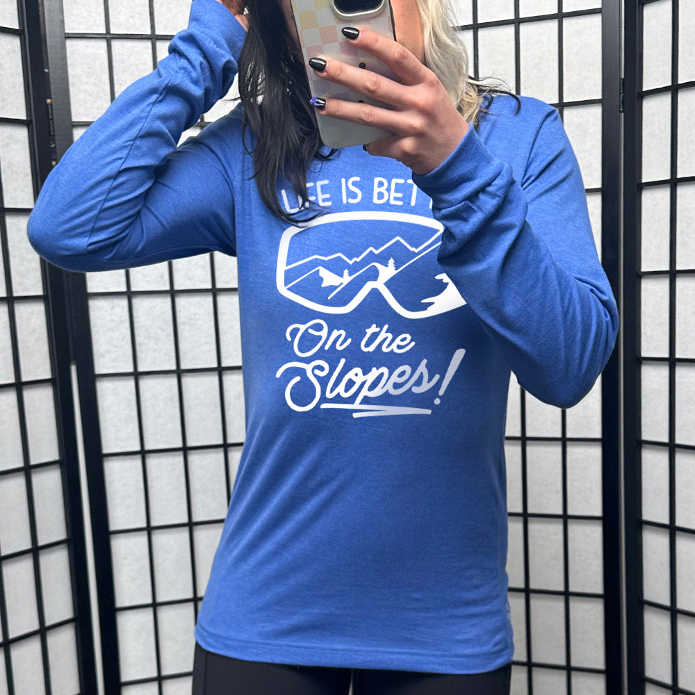 Long Sleeve Tee | Life Is Better On The Slopes