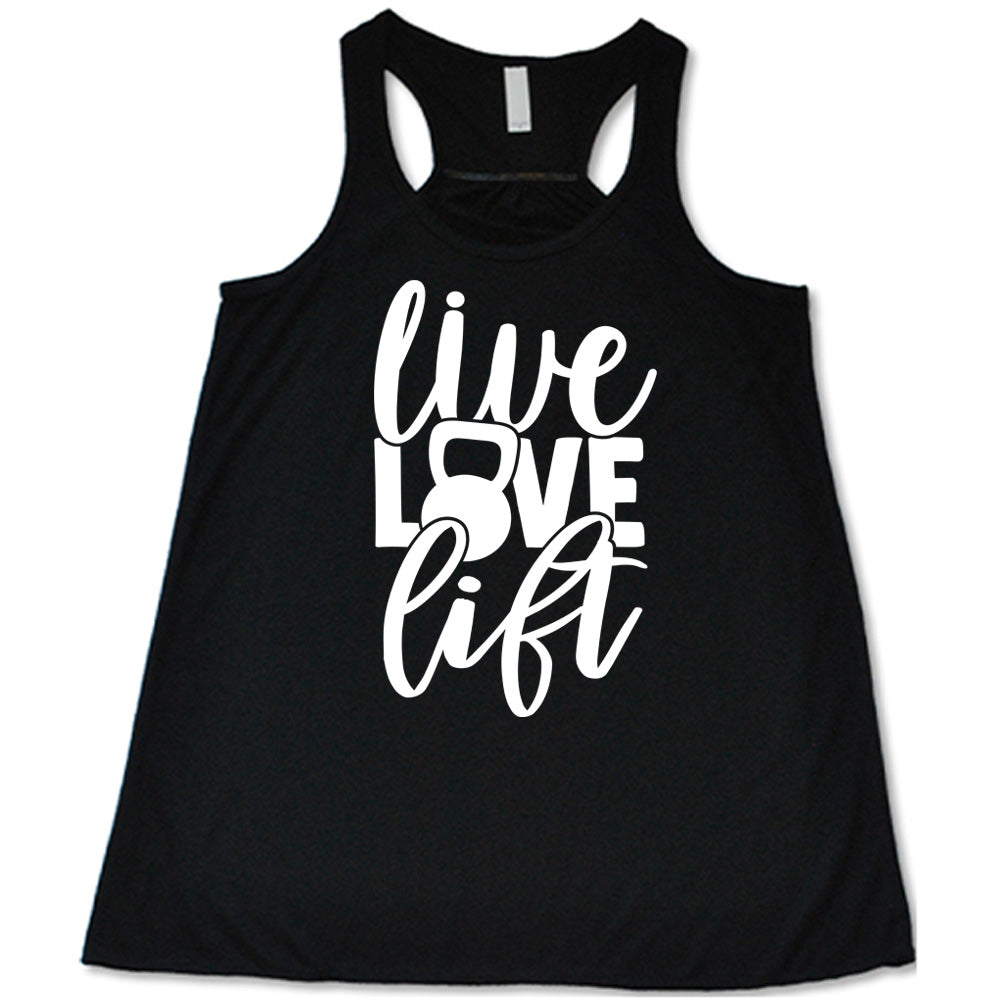 Live Love Lift Shirt