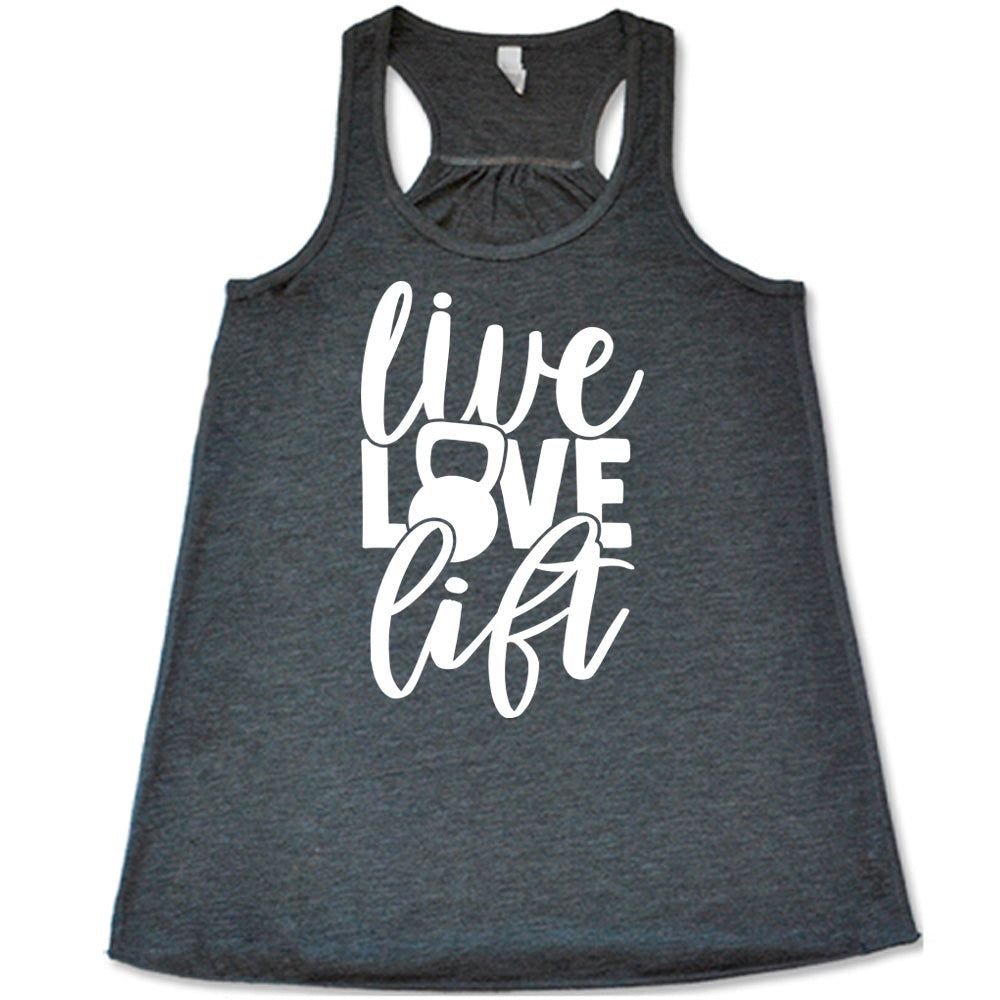 Live Love Lift Shirt