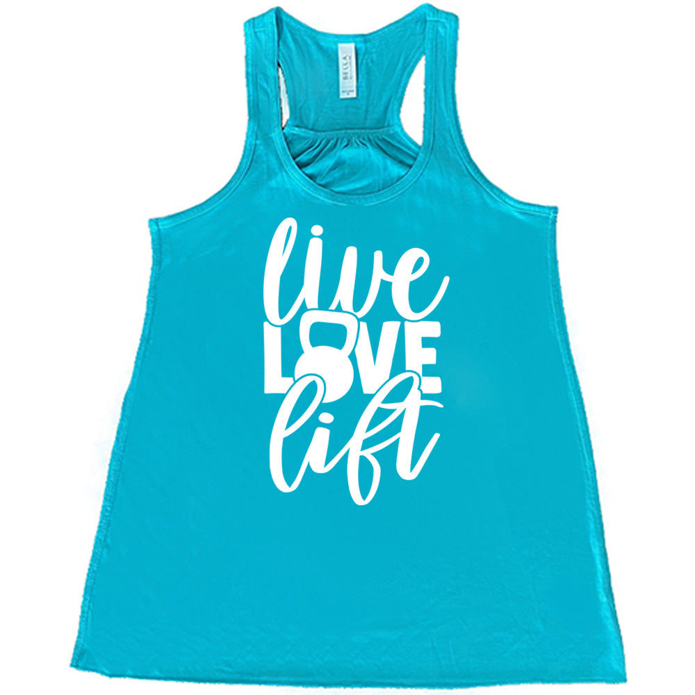 Live Love Lift Shirt