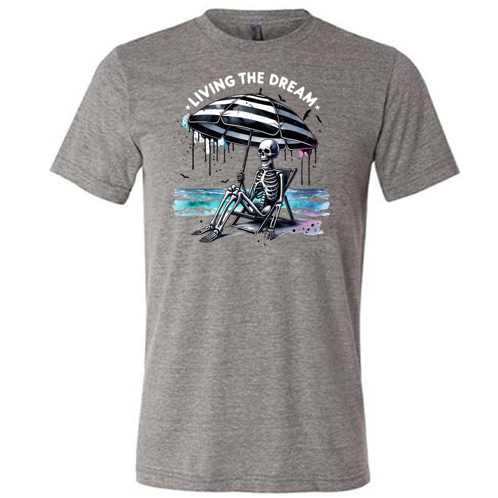 Living The Dream Shirt Unisex