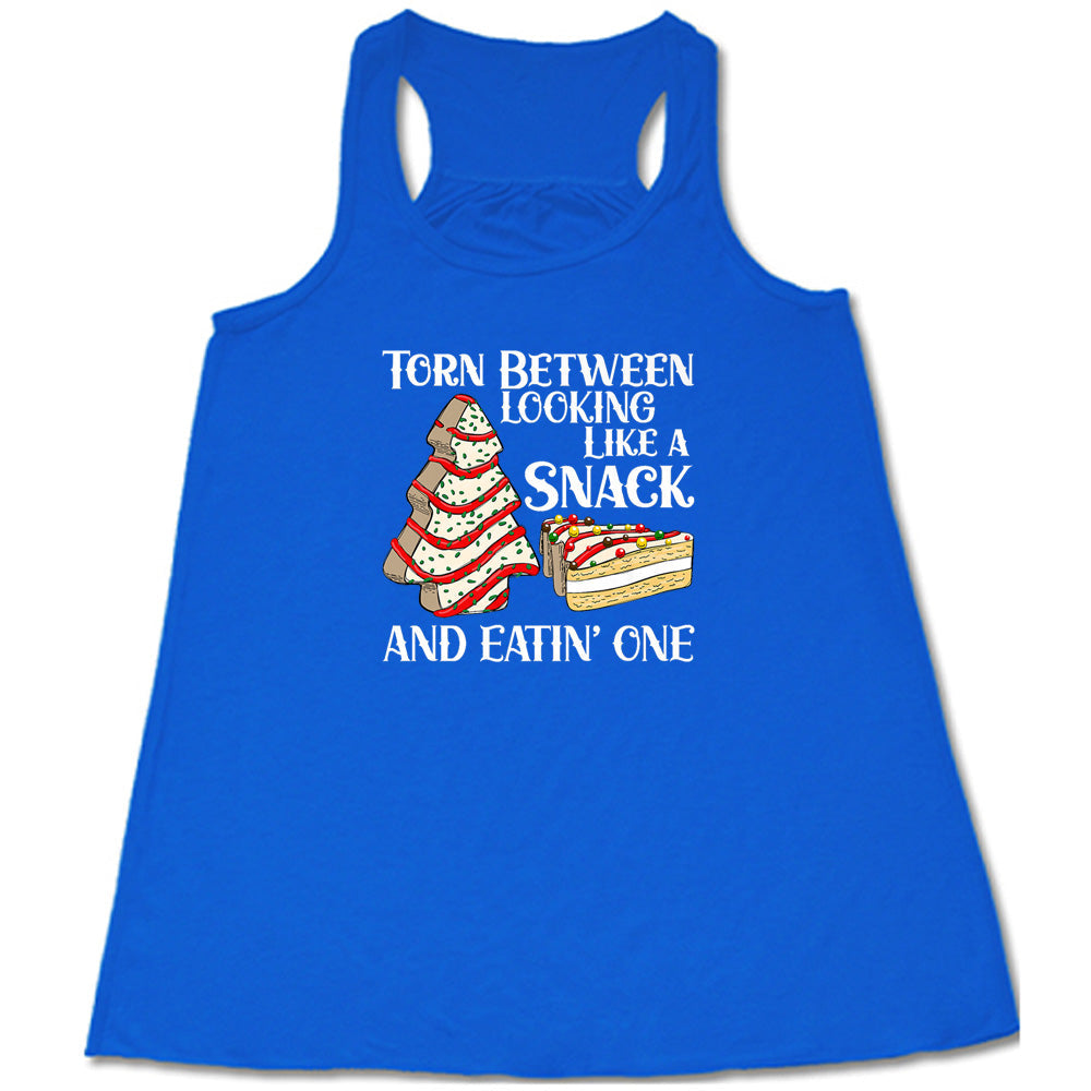 Torn Between Looking Like A Snack And Eating One (With Tree Cakes) Shirt
