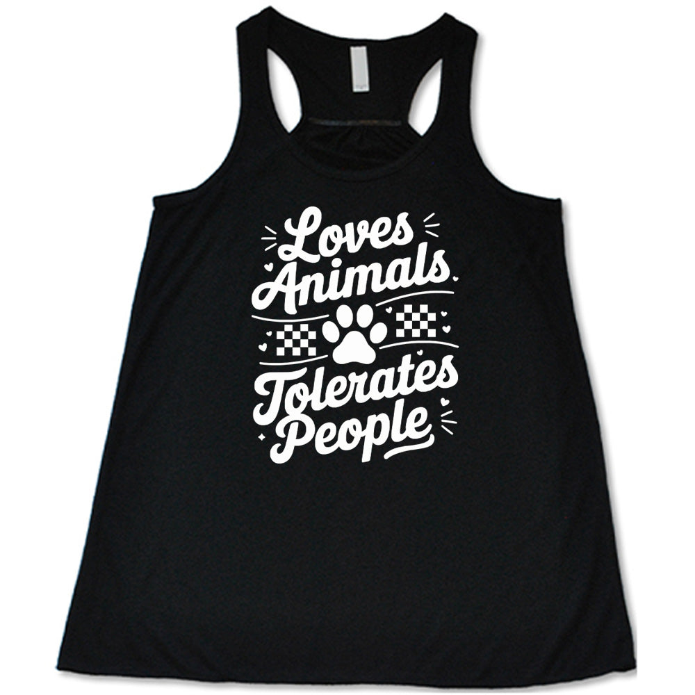 Loves Animals Tolerates People Shirt