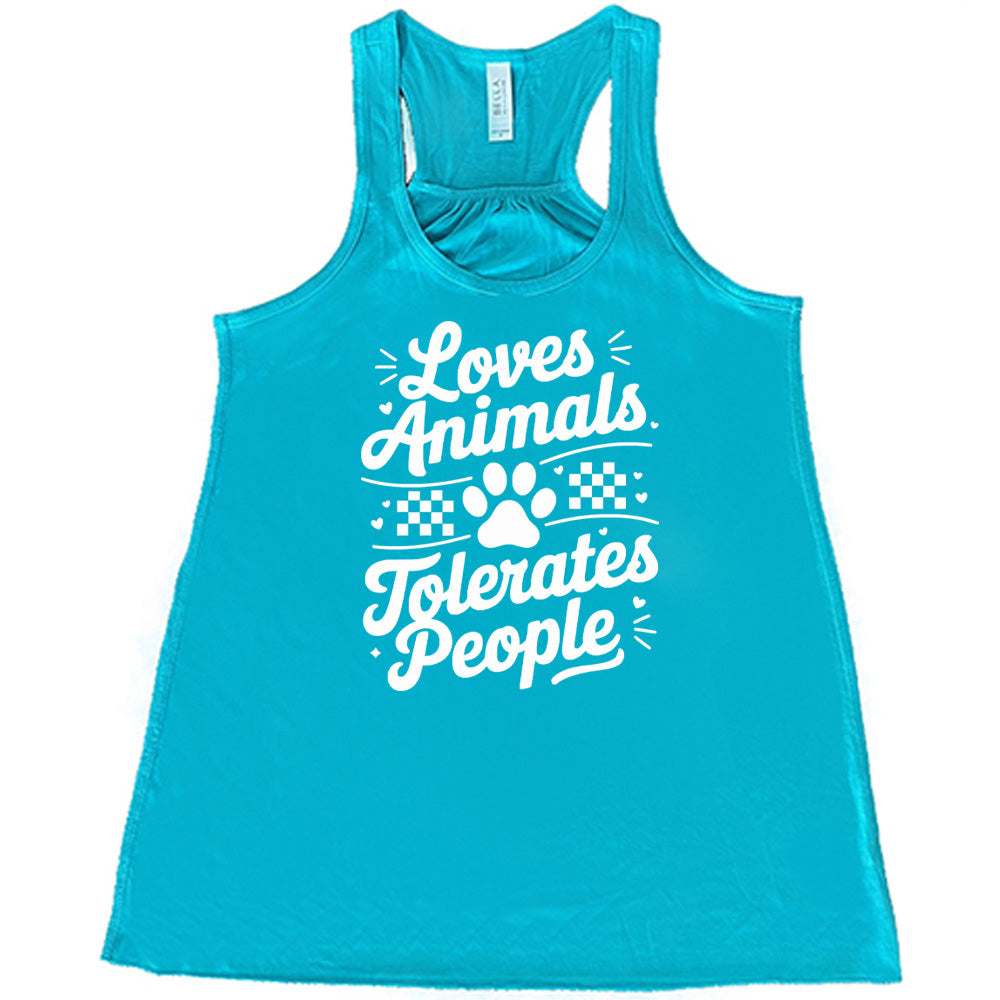 Loves Animals Tolerates People Shirt