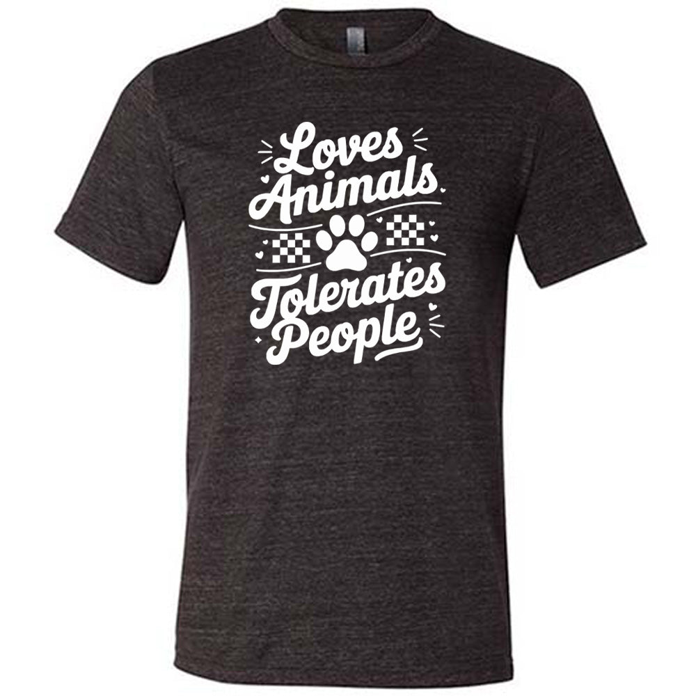 Loves Animals Tolerates People Shirt Unisex