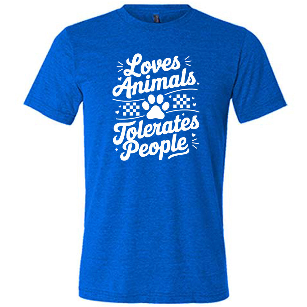 Loves Animals Tolerates People Shirt Unisex