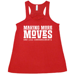 Making More Moves and Less Announcements Shirt