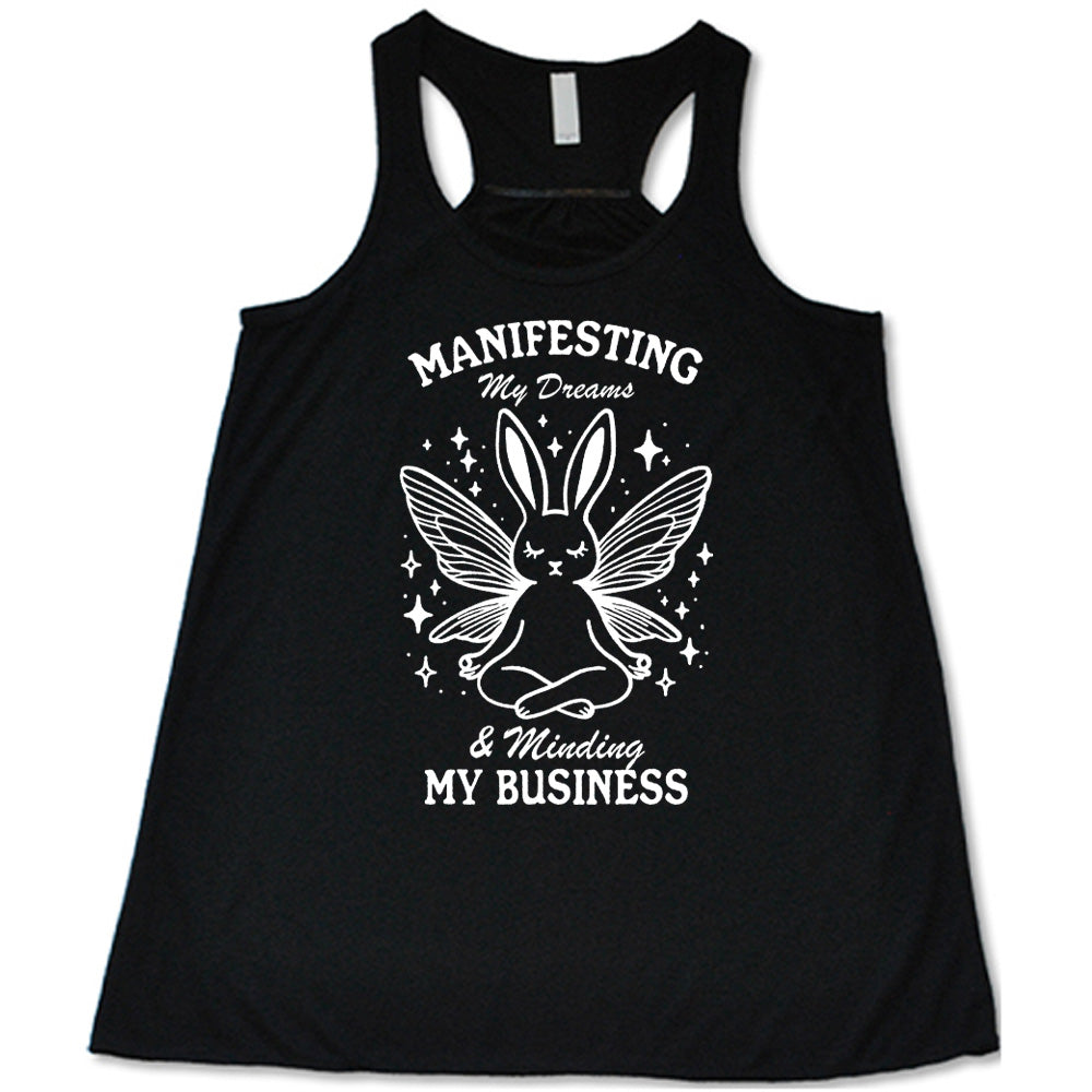 Manifesting My Dreams & Minding My Business Shirt