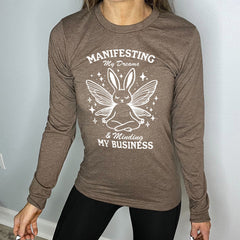 Long Sleeve Tee | Manifesting My Dreams & Minding My Business
