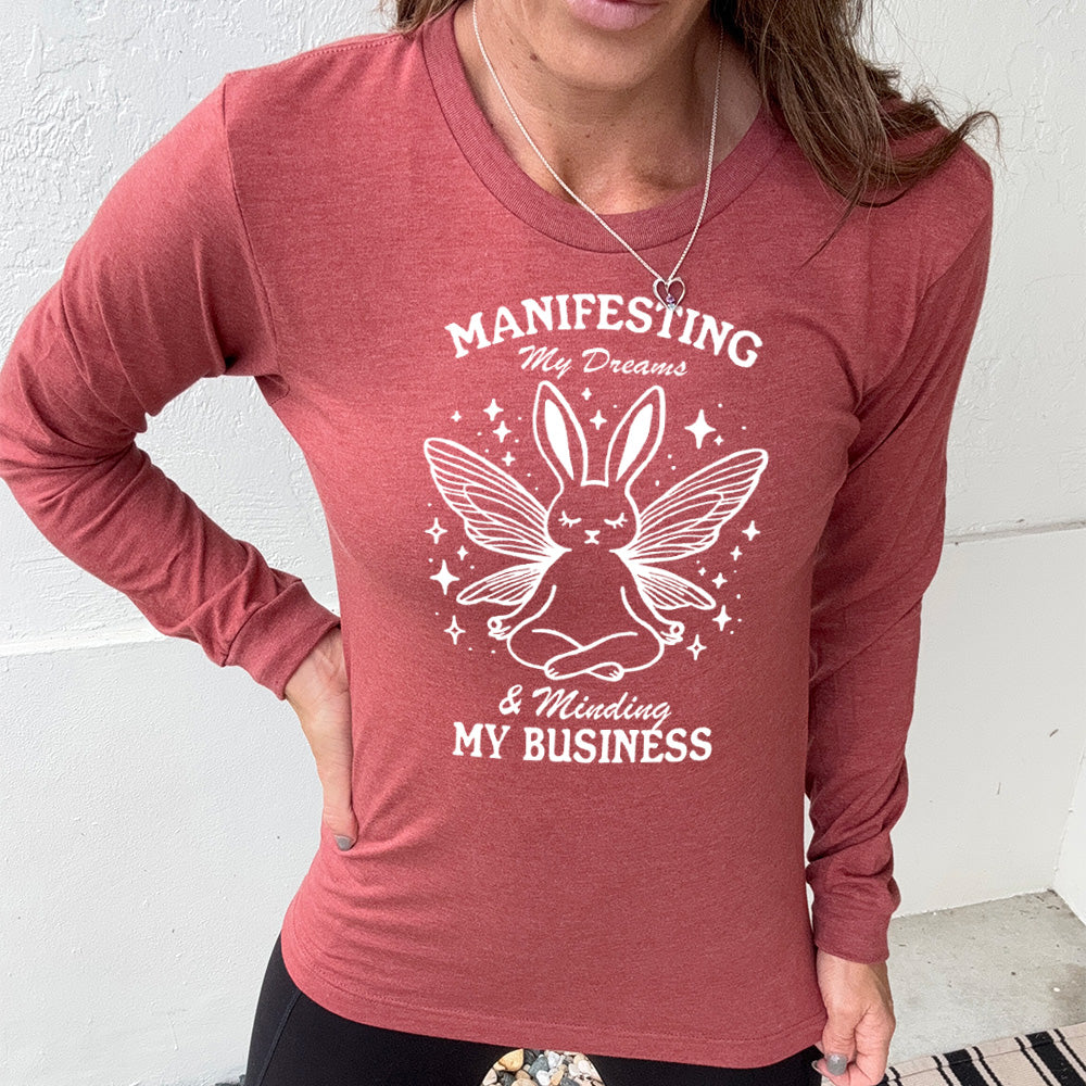 Long Sleeve Tee | Manifesting My Dreams & Minding My Business