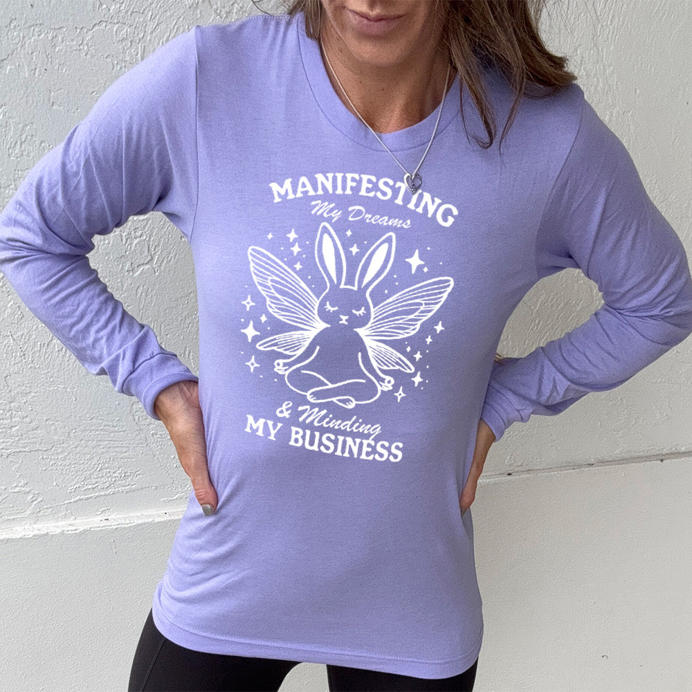 Long Sleeve Tee | Manifesting My Dreams & Minding My Business