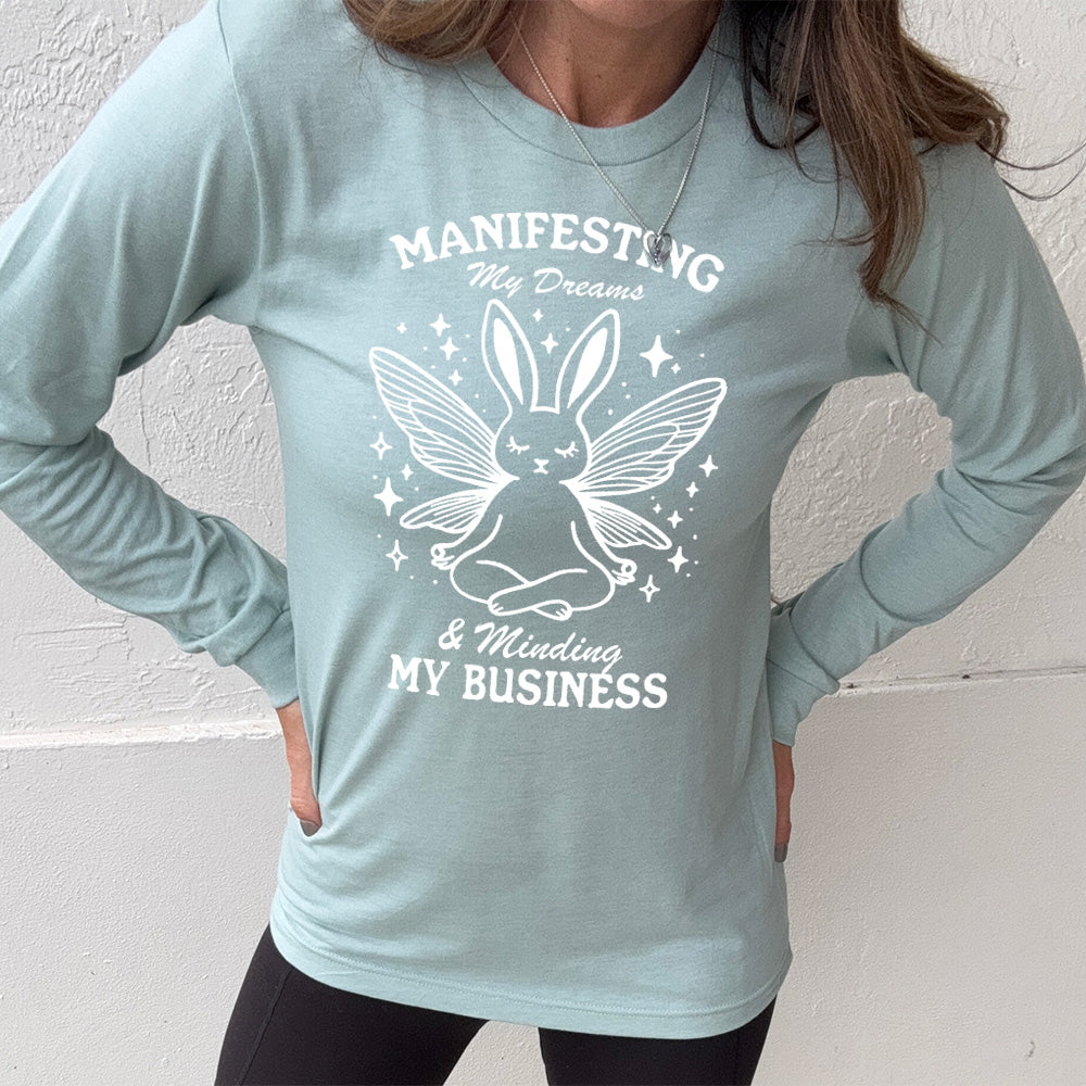Long Sleeve Tee | Manifesting My Dreams & Minding My Business