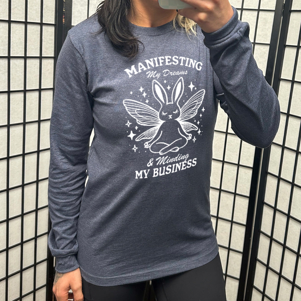 Long Sleeve Tee | Manifesting My Dreams & Minding My Business